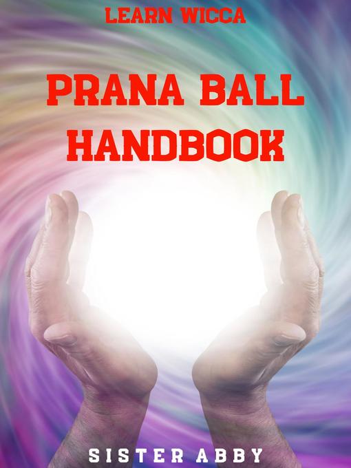 Title details for Prana Ball Handbook by Sister Abby - Available